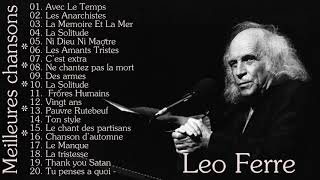 Léo Ferré Les Meilleures chansons  The Best of Léo Ferré [upl. by Mayrim]