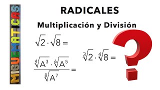 Radicales Multiplicación y división de radicales [upl. by Linetta]