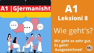 A1  Leksioni 8  Wie gehts  Si je  Meso Gjermanisht  O Gjerman [upl. by Vahe]