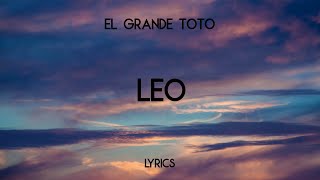 El Grande Toto  Leo Lyrics [upl. by Akierdna]