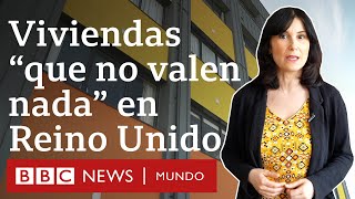 Los miles de personas en Reino Unido propietarias de apartamentos quotque no valen nadaquot  BBC Mundo [upl. by Ninnahc]