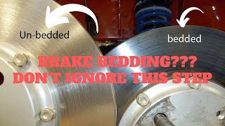 What is Brake Bedding Breaking In Brakes Detailed Description [upl. by Ennaharas]