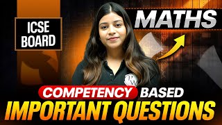 MATHS Competency Based Important Questions 🔥  Class 10 ICSE Board [upl. by Kampmann635]