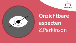 Onzichtbare aspecten amp Parkinson – ParkinsonTV [upl. by Theodoric225]