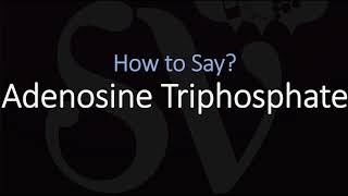 How to Pronounce Adenosine Triphosphate CORRECTLY [upl. by Analiese]