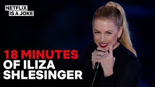 18 Minutes of Iliza Shlesinger [upl. by Virge]