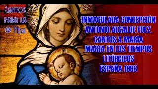 Inmaculada Concepción Antonio Alcalde Fernández [upl. by Nehtanhoj]