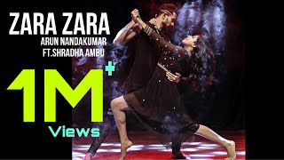 Zara Zara  Dance Cover  RHTDM  Arun Nandakumar  ft Shradha Ambu [upl. by Ahsiner]