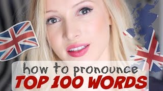 Pronounce the 100 Most Common English Words PERFECTLY  British English Pronunciation [upl. by Paynter]