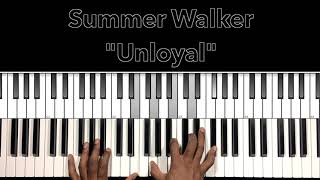 Summer Walker quotUnloyalquot Piano Tutorial [upl. by Ahtnama]