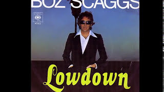 Boz Scaggs  Lowdown 1976 Disco Purrfection Version [upl. by Demmer]