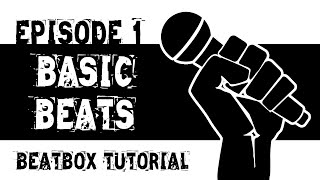 Beatbox Tutorial Episode 1 Basic Beginners Beat [upl. by Aliahkim]