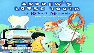 ANDREWS LOOSE TOOTH read by ROBERT MUNSCH [upl. by Eneleoj259]