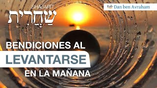 Bendiciones al levantarse por la Mañana  Shajarit Tefilah [upl. by Mehelhteb293]