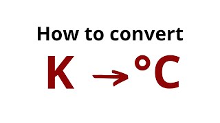 How to convert Kelvin to Celsius [upl. by Mandel711]