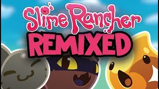 Slime Song Slime Rancher Remixed [upl. by Ahsaetan]