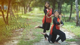 Swalla X Shape of you Carnatic Mix  Dance Cover  Indian Raga  Team Mayura  Kavya amp Divya [upl. by Hamer]