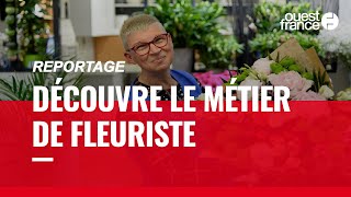 FLEURISTE  DÉCOUVRE UN MÉTIER [upl. by Vipul]