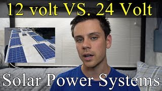 12 volts VS 24 volts for Offgrid Solar Power Systems [upl. by Ylrebmit178]