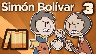 Simón Bolívar  Leavings and Returns  Extra History  Part 3 [upl. by Etep]