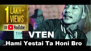 VTEN  HAMI YESTOI TA HONE BRO [upl. by Apur]