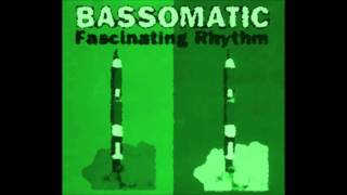 Bassomatic Fascinating Rhythm Time Tunnel Mix [upl. by Hepsibah590]