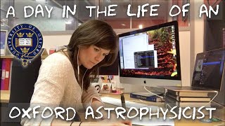 A day in the life of an Astrophysicist at Oxford University [upl. by Accire565]