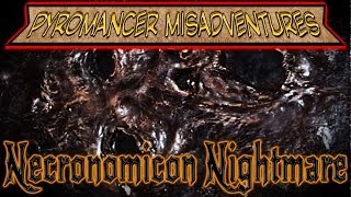 Pyromancer Misadventures Necronomicon Nightmare [upl. by Ayhdnas]