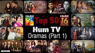 Top 50 Most Popular Dramas Of Hum TV Part 1  16th Anniversary Of Hum TV  HUMTV [upl. by Eimam]