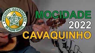 Mocidade 2022  Samba Enredo  Cavaquinho [upl. by Ahcirt]