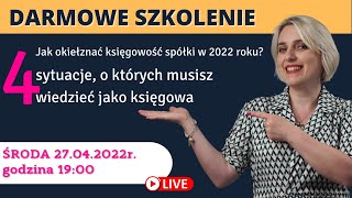 🔴 BEZPŁATNE szkolenie quotJak okiełznać księgowość spółki w 2022 rokuquot [upl. by Ybrik861]