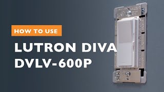 How To Use The Lutron Diva DVLV 600P Magnetic Low Voltage Dimmer Switch [upl. by Anwaf816]