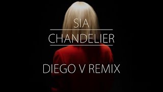 Sia  Chandelier Diego V Electro Remix [upl. by Studner]