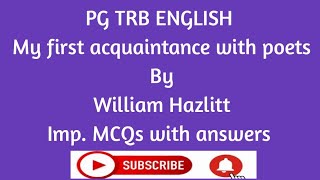 My first acquaintance with poets by William Hazlitt imp MCQs for TRB ENGLISH [upl. by Eittak]