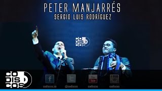 El Amor De Mi Vida Peter Manjarrés amp Sergio Luis Rodríguez  Audio [upl. by Ihcalam304]