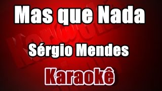 Mas que Nada 2  Sérgio Mendes  Karaokê [upl. by Allenod]