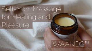 Self Yoni Massage for Healing amp Pleasure How to [upl. by Airakaz]