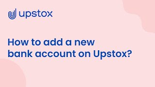 How to add a new bank account on Upstox [upl. by Shaffer]