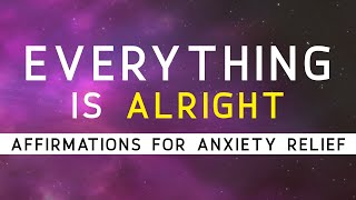 Positive Affirmations To Overcome Anxiety Panic Attacks Fear Stress  I AM Affirmations Manifest [upl. by Enirol]