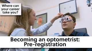 Becoming an optometrist Preregistration [upl. by Chapland]