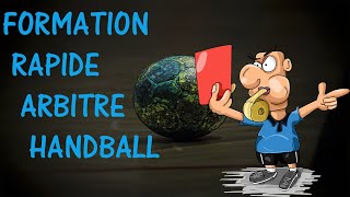 FORMATION RAPIDE ARBITRE HANDBALL  Formation rapide 1 [upl. by Duster]