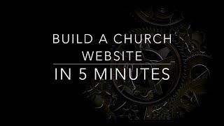 Build a Church Website in 5 Minutes [upl. by Eedrahc]