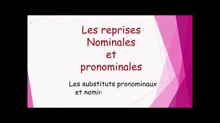 Leçon les reprises nominales et pronominales [upl. by Aniarrol395]