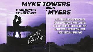 Myke Towers ft Bryant Myers cuando estas aqui LETRA [upl. by Novyad]