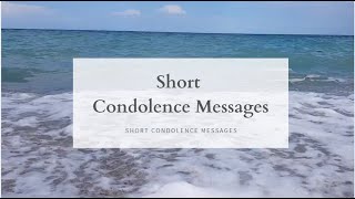 Short Condolence Messages [upl. by Htaek]