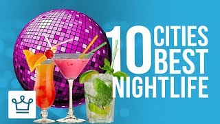 Top 10 Cities With The Best Nightlife [upl. by Leontine]