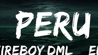 Fireboy DML amp Ed Sheeran  Peru Lyrics  25 Min [upl. by Annavoeg]