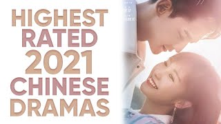 Top 10 Highest Rated Chinese Dramas of 2021 So Far Ft HappySqueak [upl. by Jena]