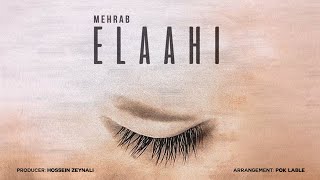 Mehrab  Elaahi  OFFICIAL TRACK مهراب  الهی [upl. by Enelkcaj317]