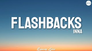 INNA  Flashbacks lyrics [upl. by Block113]